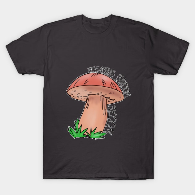 Pleasing Shroom Bloom T-Shirt by Anna-Kik